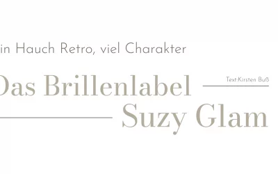 Das Brillenlabel Suzy Glam